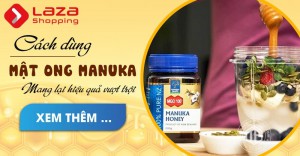 Cách sử dụng mật ong Manuka đạt hiệu quả tốt nhất