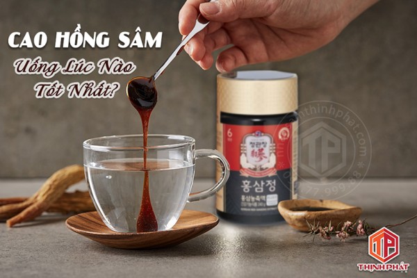 NÊN UỐNG CAO HỒNG SÂM THỜI ĐIỂM NÀO TRONG NGÀY LÀ TỐT NHẤT?