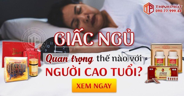 GIẤC NGỦ QUAN TRỌNG THẾ NÀO VỚI NGƯỜI CAO TUỔI?