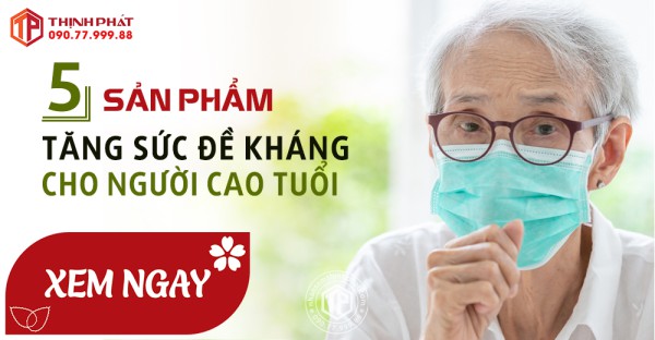 5 sản phẩm giúp tăng sức đề kháng cho người cao tuổi hiệu quả