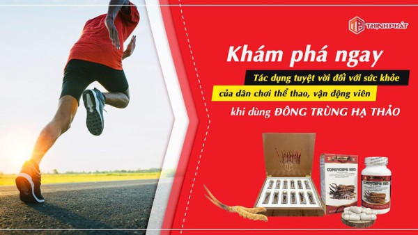 Những tác dụng tuyệt vời của đông trùng hạ thảo với người chơi thể thao