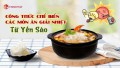 Bỏ túi công thức chế biến 6 món ăn ngon từ yến sào giải nhiệt mùa nắng nóng