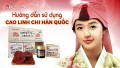 Hướng dẫn cách sử dụng, cách dùng và cách bảo quản cao linh chi Hàn Quốc hiệu quả