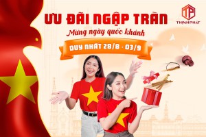 ƯU ĐÃI NGẬP TRÀN - MỪNG NGÀY QUỐC KHÁNH