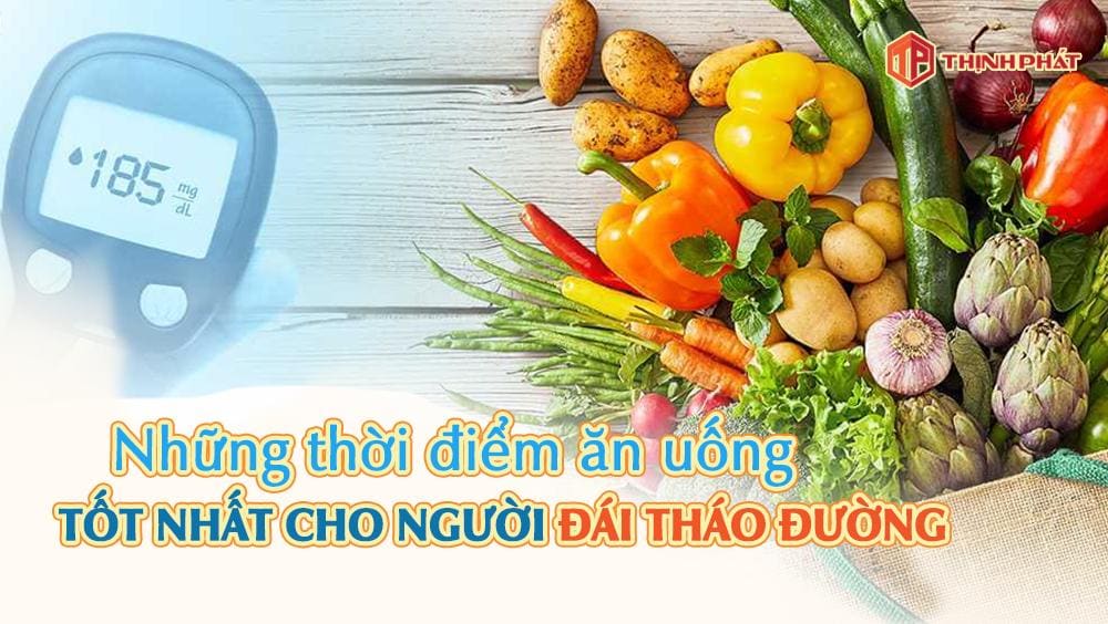 Những thời điểm ăn uống tốt nhất cho người đái tháo dường