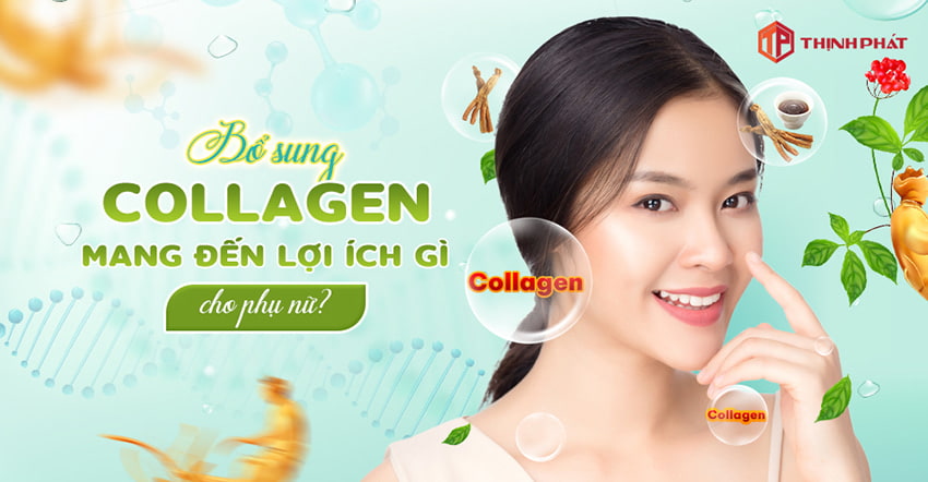 Bổ sung collagen mang đến lợi ích gì cho phụ nữ?
